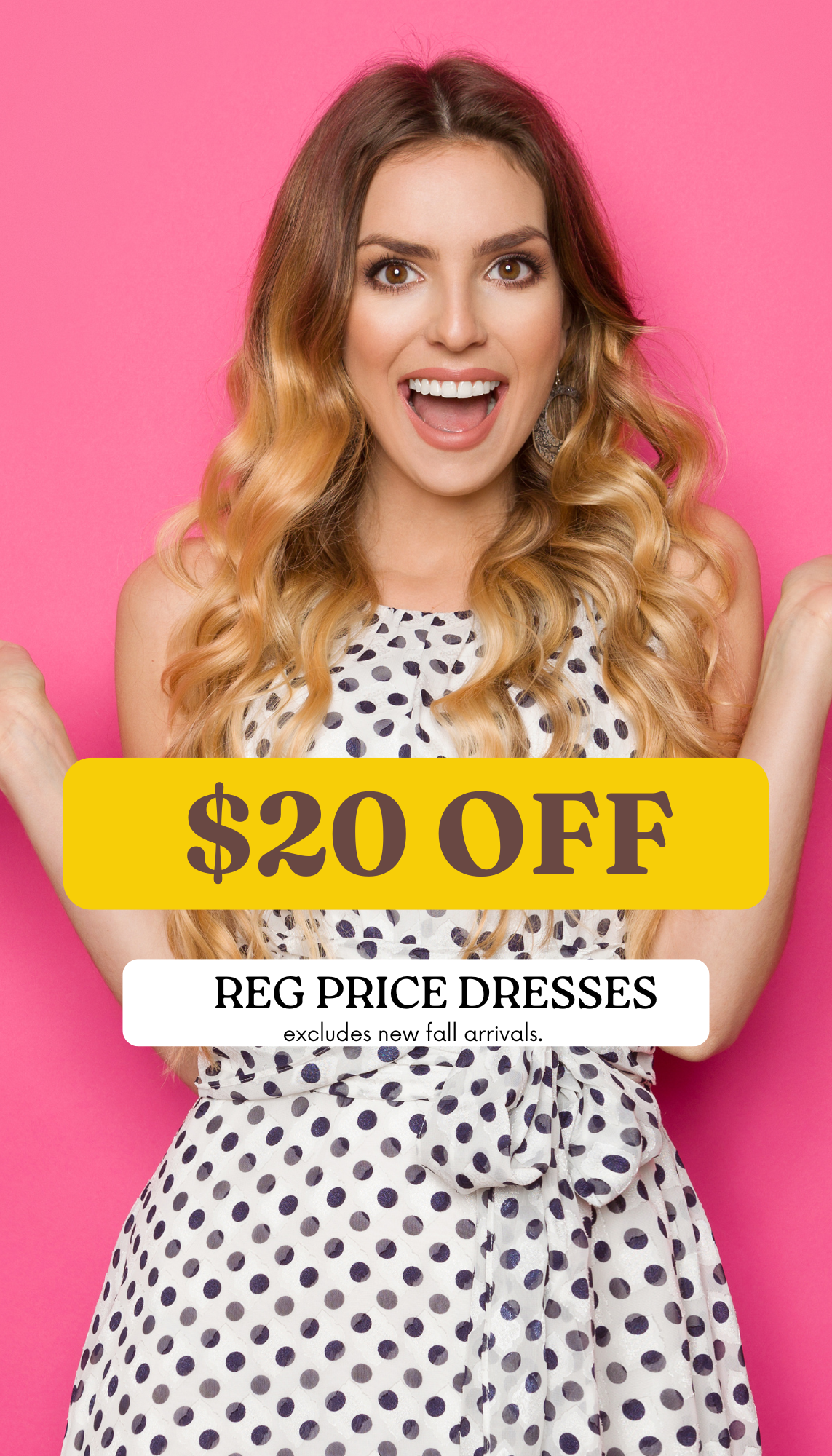 $20 OFF Dresses!
