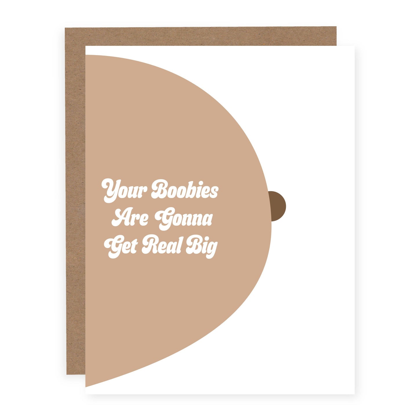 Your Boobies Are Gonna Get Real Big | Funny Pregnancy Card: Medium