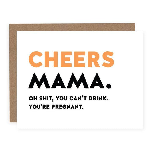 Cheers Mama Card | Funny Pregnancy Card